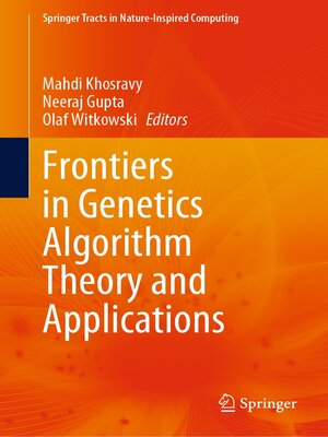 cover image of Frontiers in Genetics Algorithm Theory and Applications